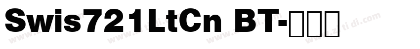 Swis721LtCn BT字体转换 Swis721LtCn BT字体转换